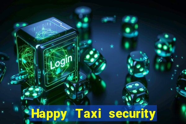 Happy Taxi security password road 96 happy